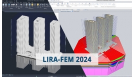 LIRA-FEM (LIRA-SAPR): Giải pháp thay thế ETABS, SAP2000 cho phân...