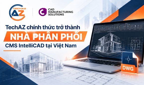 TechAZ chính thức trở thành nhà phân phối độc quyền của CMS IntelliCAD tại Việt Nam