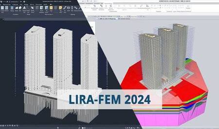 LIRA-FEM (LIRA-SAPR) – Phần mềm phân tích kết cấu FEM